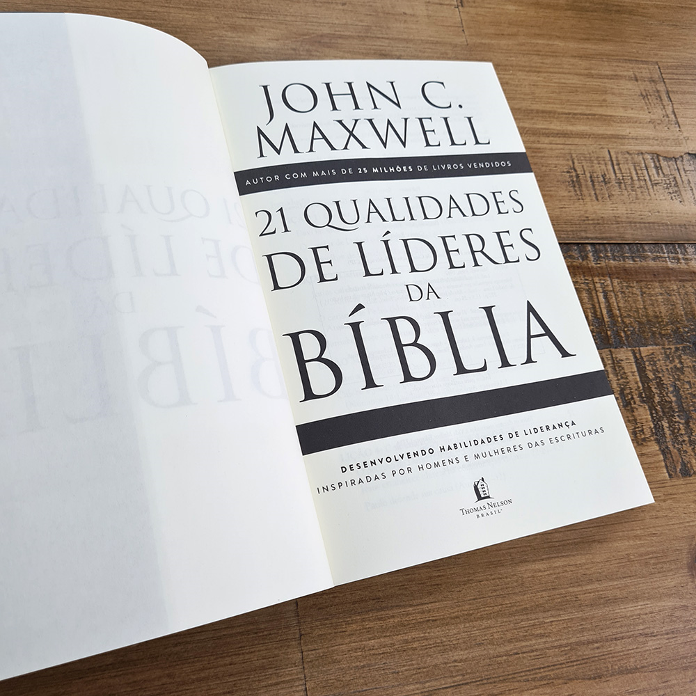 21 Qualidades de líderes na Bíblia | John C. Maxwell