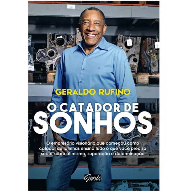 Livro O Catador de Sonhos de Geraldo Rufino, capa com foto do autor e letras brancas. — Plenitude