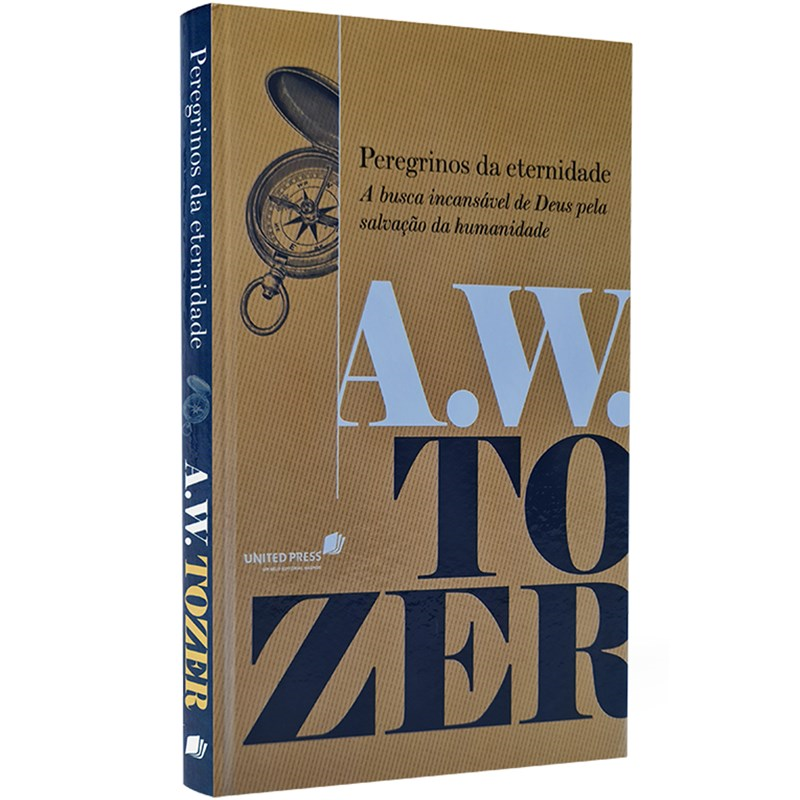 Peregrinos da Eternidade | A.W. Tozer