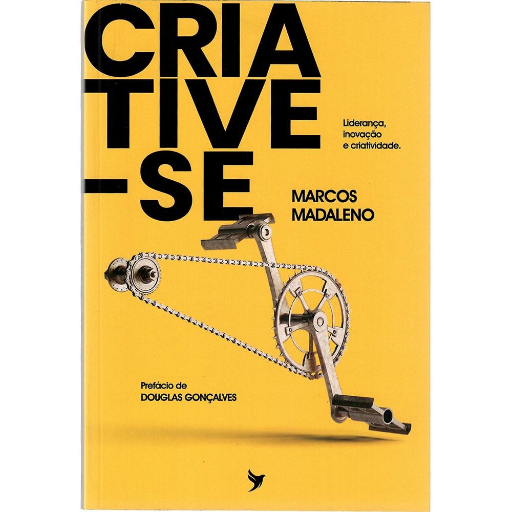 Livro Criative-se, Marcos Madaleno, capa amarela com imagem de engrenagens de bicicleta. — Plenitude