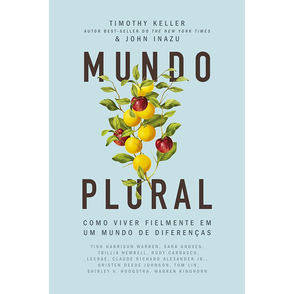 Capa do livro Mundo Plural, de Timothy Keller e John Inazu, com um galho de frutas cítricas. — Plenitude