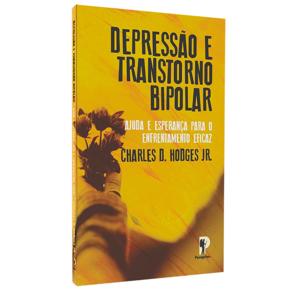 Depressão e Transtorno Bipolar | Charles D. Hodges Jr.