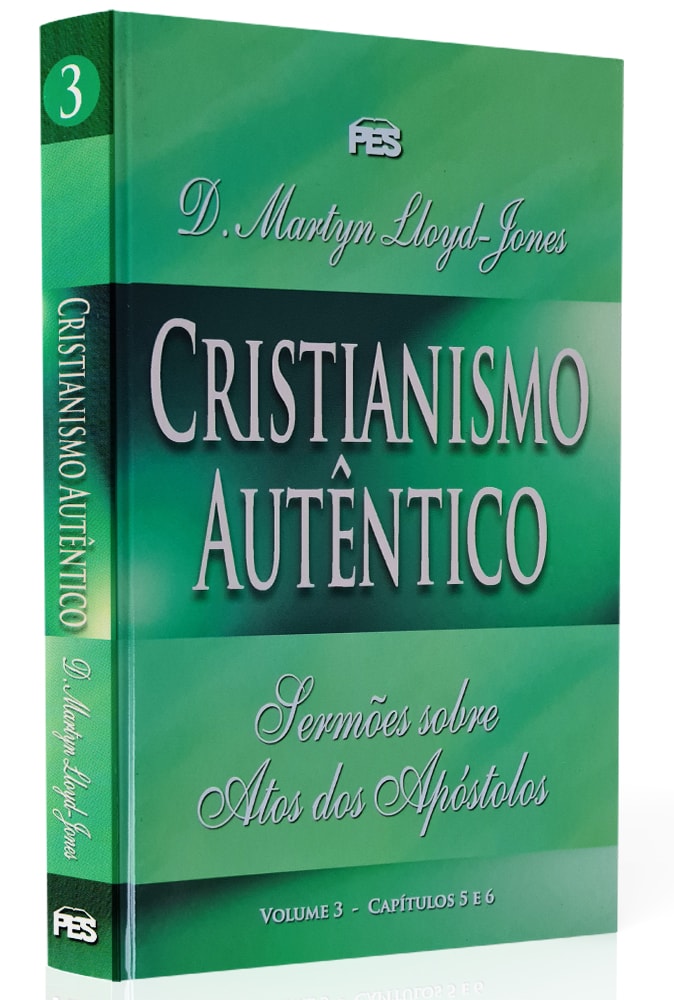 Atos - Cristianismo Autêntico Vol. 3 | D. Martyn Lloyd-Jones | Capa Dura
