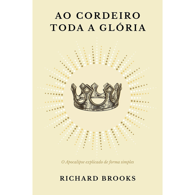 Ao Cordeiro toda a Glória | Richard Brooks