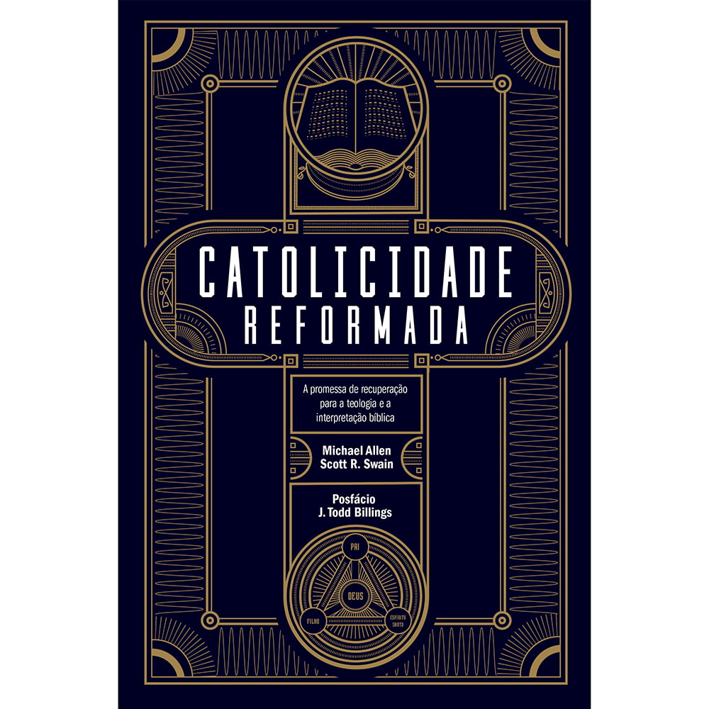 Livro de capa dura, azul marinho com detalhes dourados. Título: Catolicidade reformada. — Plenitude