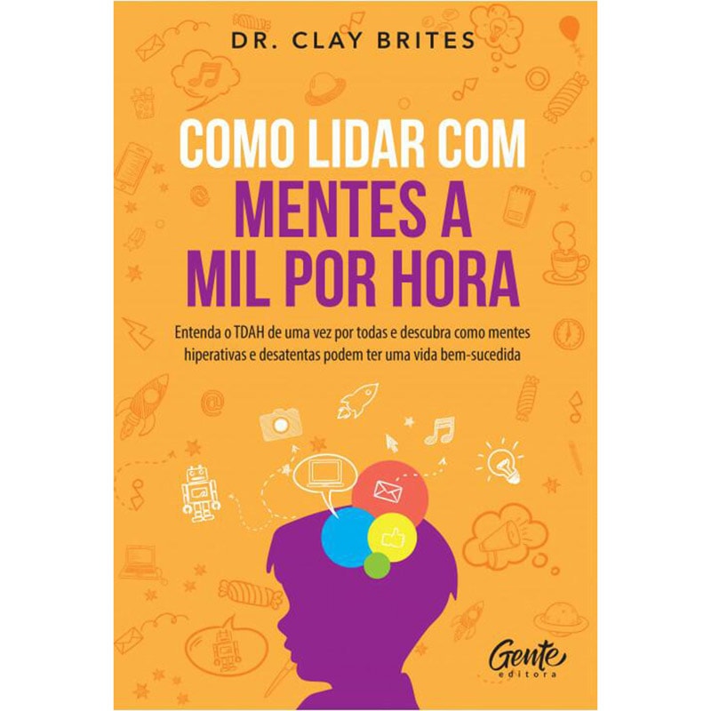 Livro Como lidar com mentes a mil por hora, capa comum, laranja com ilustrações coloridas. — Plenitude