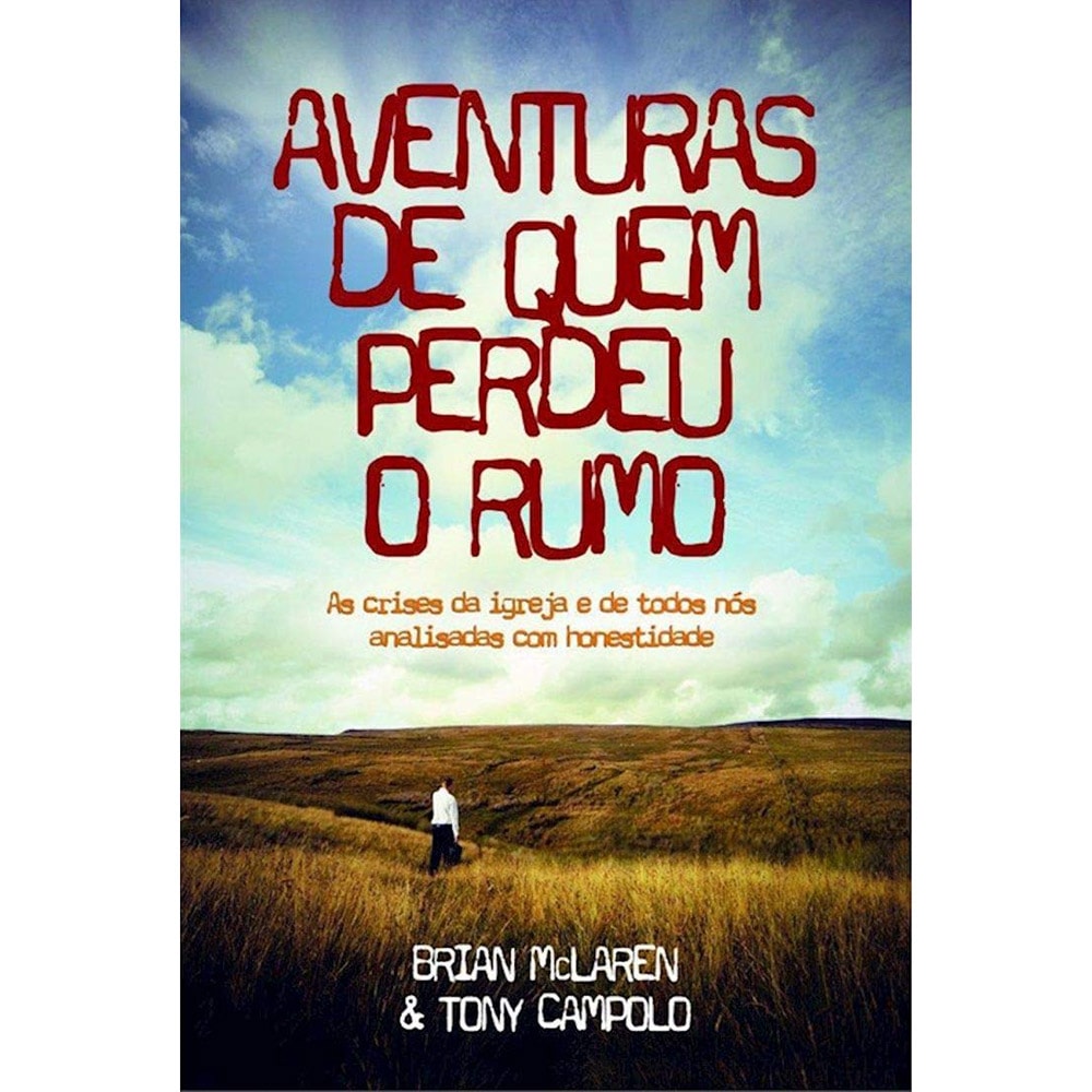 Capa do livro "Aventuras de Quem Perdeu o Rumo" com um homem caminhando em um campo. — Plenitude