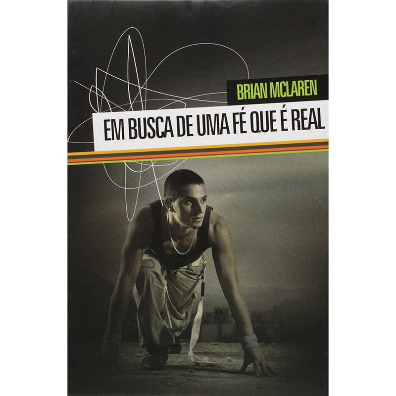 Livro Em Busca de uma fé que é Real de Brian McLaren, capa preta com homem agachado. — Plenitude