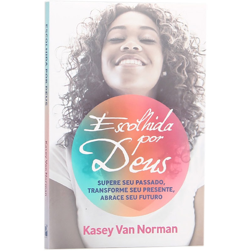 Livro "Escolhida por Deus" de Kasey Van Norman, capa com mulher sorrindo e círculo colorido. — Plenitude