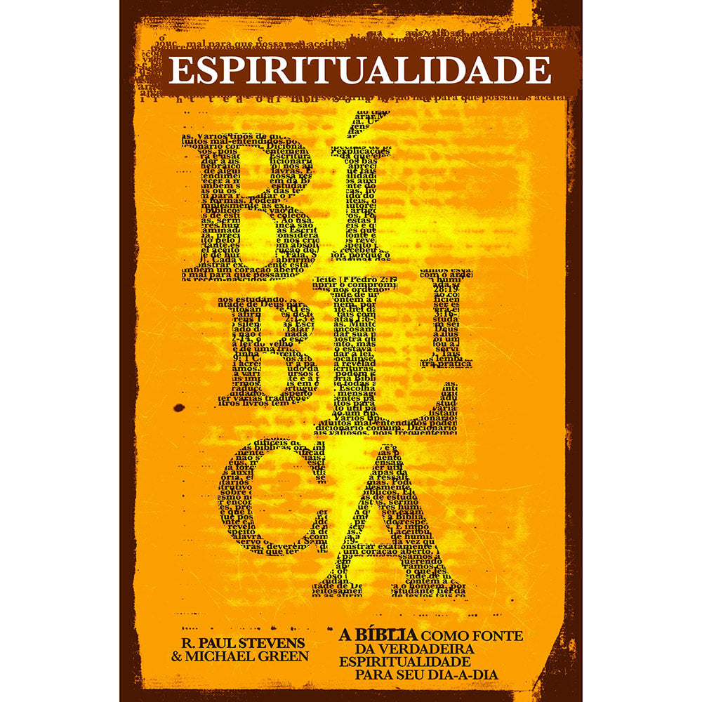 Capa do livro Espiritualidade Bíblica, de R. Paul Stevens e Michael Green, com fundo laranja e texto em destaque. — Plenitude