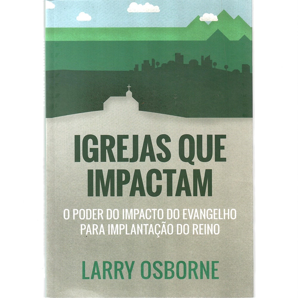 Livro de capa comum com paisagem verde e cinza, título "Igrejas que Impactam" em branco. — Plenitude