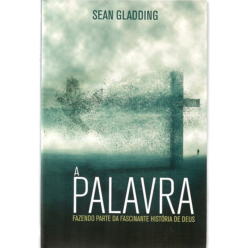 Livro A Palavra, de Sean Gladding, capa com cruz desintegrando em paisagem escura. — Plenitude