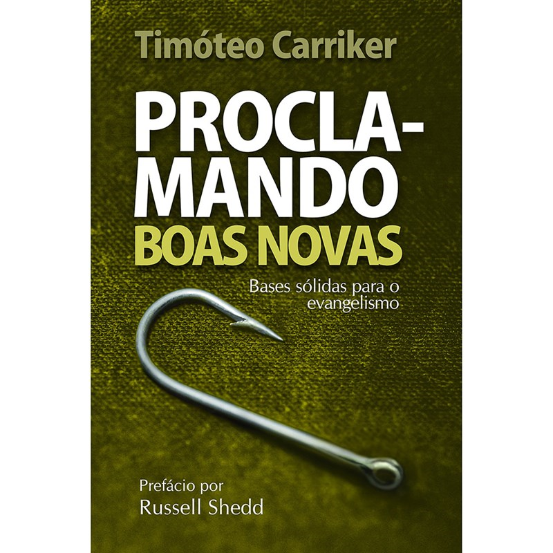 Proclamando Boas Novas | Timóteo Carriker