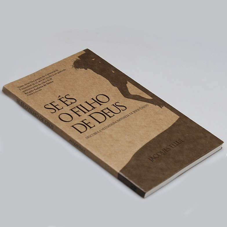 Se és o Filho de Deus | Jacques Ellul