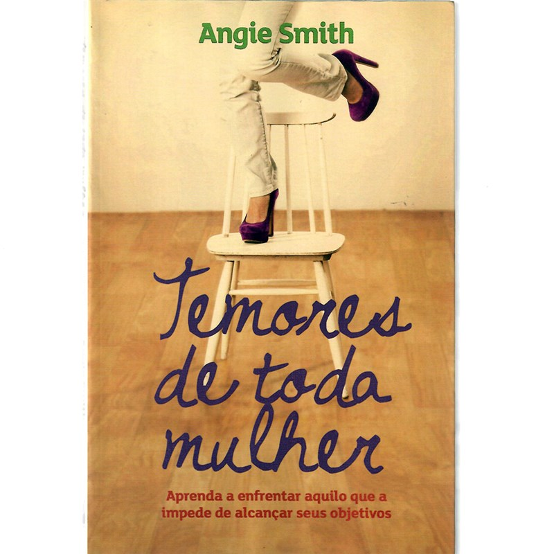 Livro "Temores de toda mulher" de Angie Smith, capa com pernas de mulher em salto roxo sobre um banco. — Plenitude