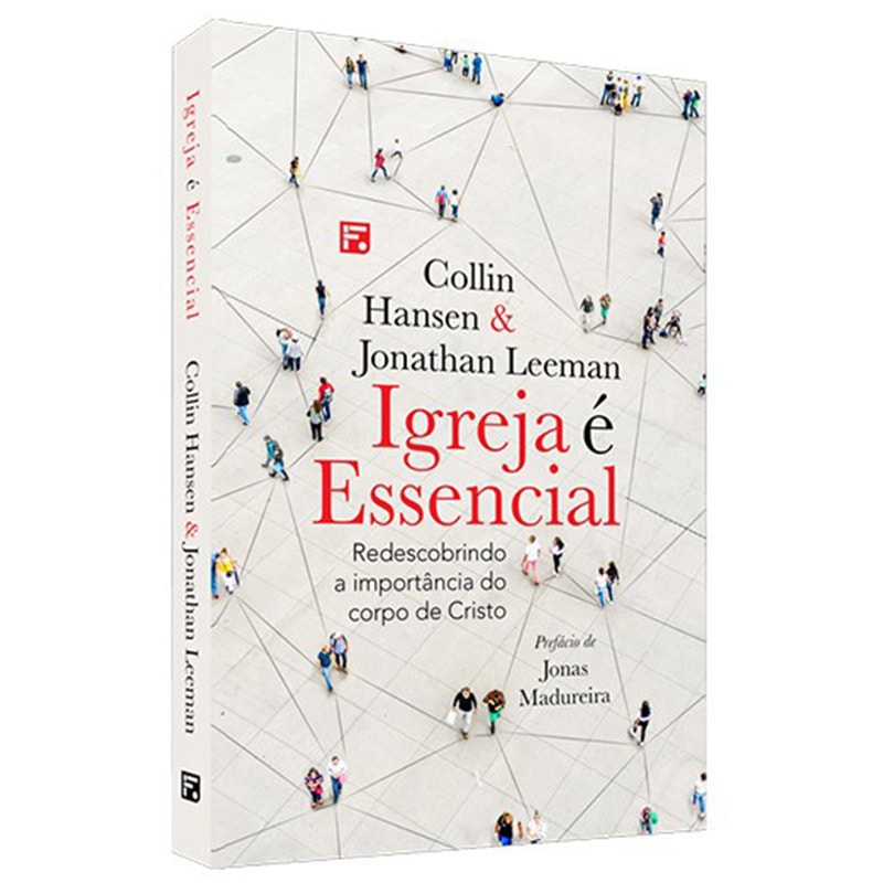 Igreja é essencial | Collin Hansen e Jonathan Leeman