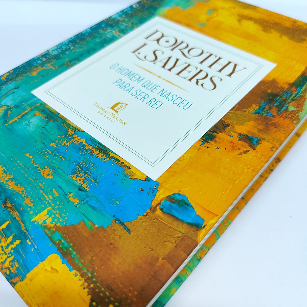 O homem que nasceu para ser rei | Dorothy L. Sayers