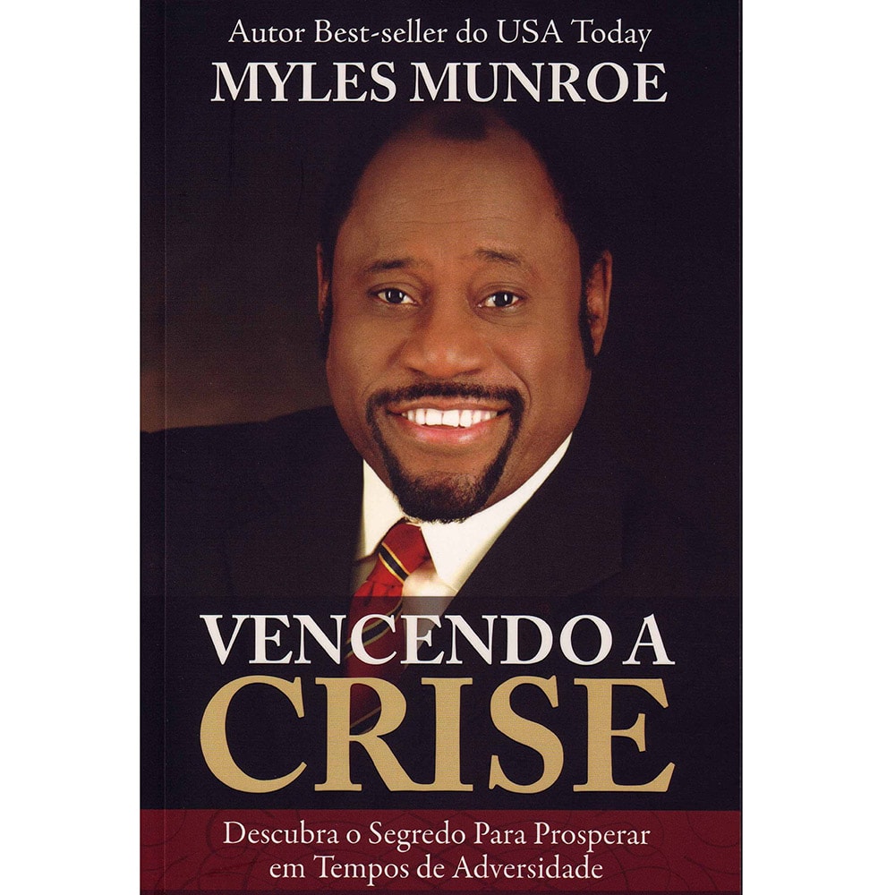 Capa do livro "Vencendo a Crise" de Myles Munroe, com foto do autor e título em dourado. — Plenitude