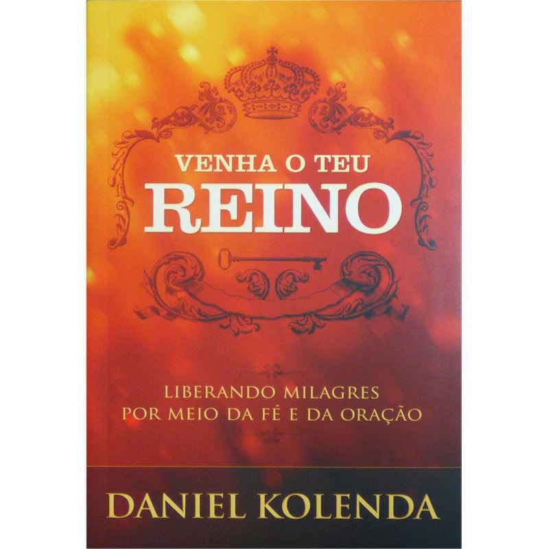 Venha o teu reino | Daniel Kolenda