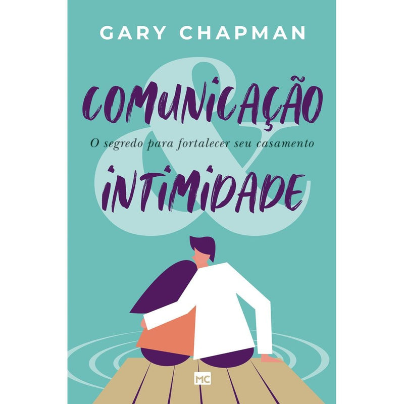 Comunicação e Intimidade | Gary Chapman