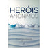 Heróis Anônimos | Sergio Elias