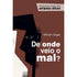 Livro de capa marrom com design abstrato e título "De onde veio o mal?" de William Edgar. — Plenitude