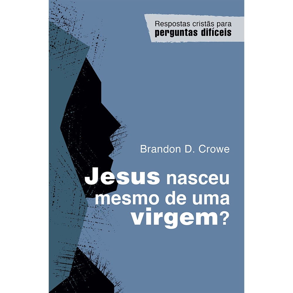 Jesus nasceu mesmo de uma virgem? | Brandon D. Crowe