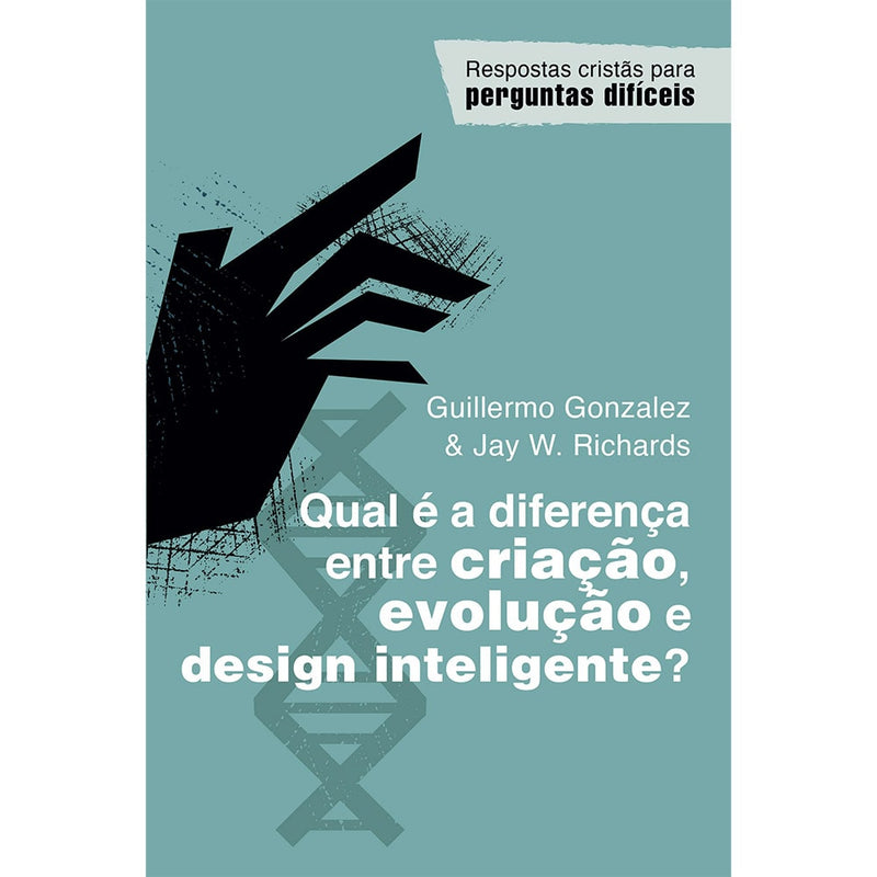 Qual é a diferença entre criação, evolução e design inteligente? | Guillermo Gonzalez