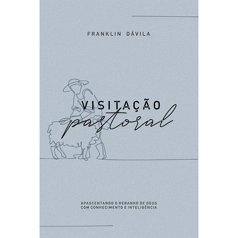 Livro Visitação Pastoral de Franklin Dávila, capa azul claro com desenho de pastor e ovelha. — Plenitude