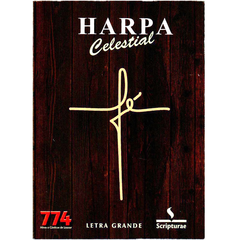 Harpa Celestial 774 Letra Grande, capa com textura de madeira e símbolo da fé. — Plenitude