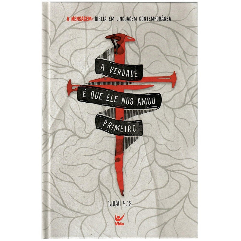 Bíblia A Mensagem | Letra Normal | Capa Dura | 1João 4.19