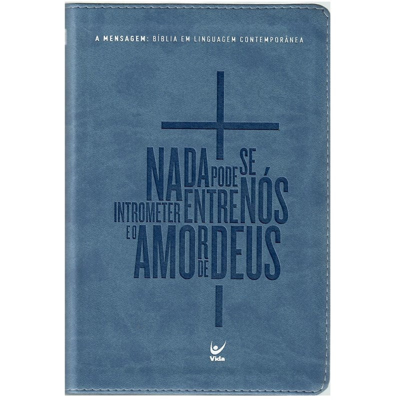 Bíblia A Mensagem | Letra Normal | Capa Luxo Azul | Romanos 8.39
