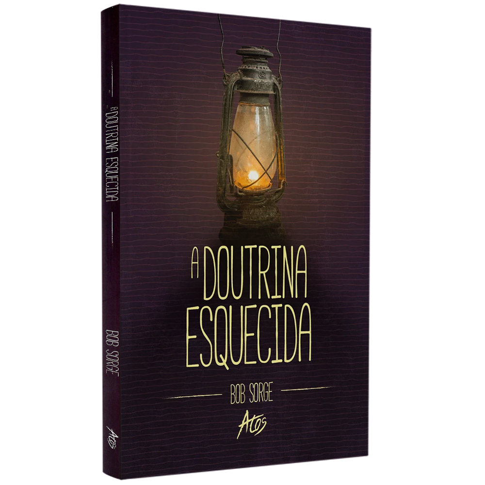 A Doutrina Esquecida | Bob Sorge