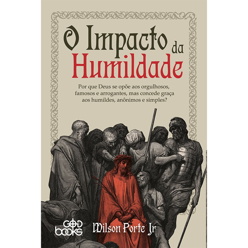 O Impacto da Humildade | Wilson Porte Jr.