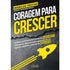 Livro Coragem Para Crescer, capa comum, cinza escuro com foguete amarelo. — Plenitude
