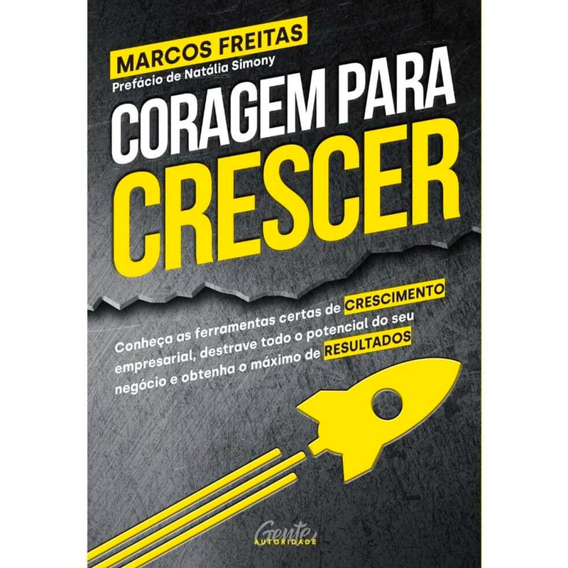 Coragem Para Crescer | Marcos Freitas