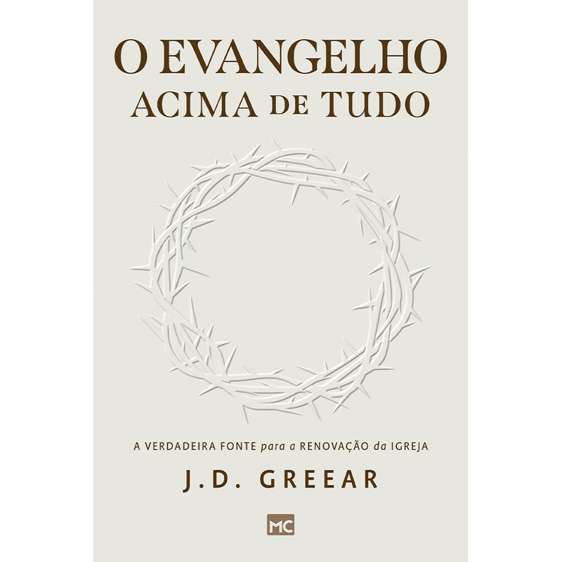 O Evangelho Acima de Tudo | J. D. Greear