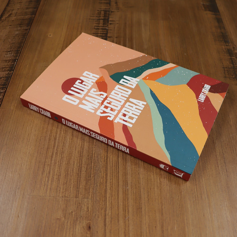 O Lugar Mais Seguro da Terra | Larry Crabb