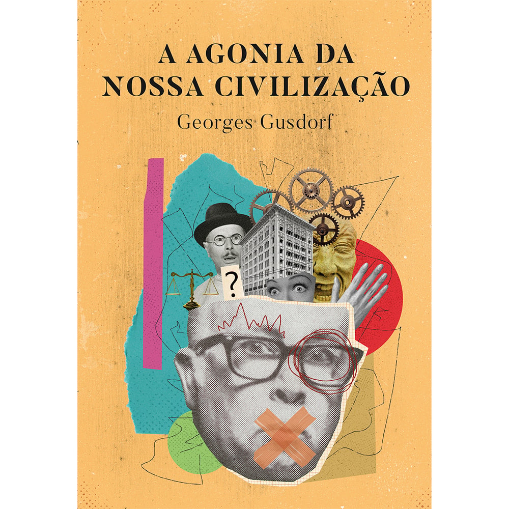 A Agonia da Nossa Civilização | Georges Gusdorf