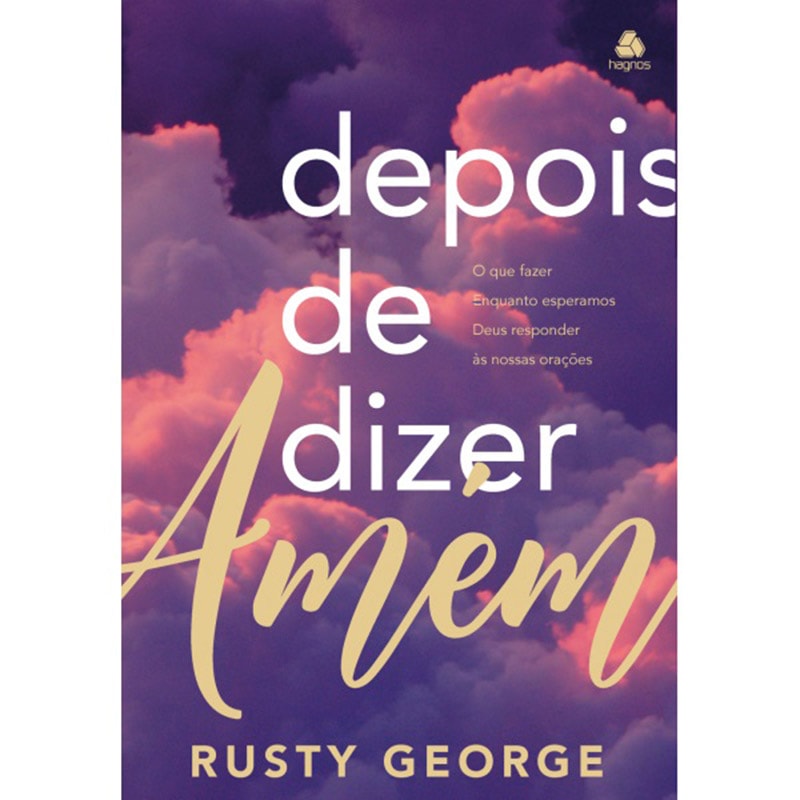 Capa do livro "Depois de Dizer Amém" de Rusty George, com nuvens em tons de roxo e rosa e letras brancas. — Plenitude