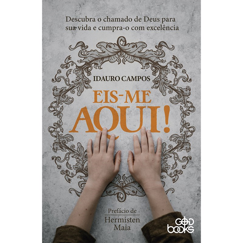 Eis-me aqui! | Idauro Campos