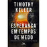 Livro Esperança em Tempos de Medo por Timothy Keller, capa escura com cruz e túmulo vazio. — Plenitude