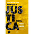 Livro Por Que a Justiça Social Não é Bíblica, com capa amarela e detalhes em preto, exibindo a lateral e a capa frontal. — Plenitude