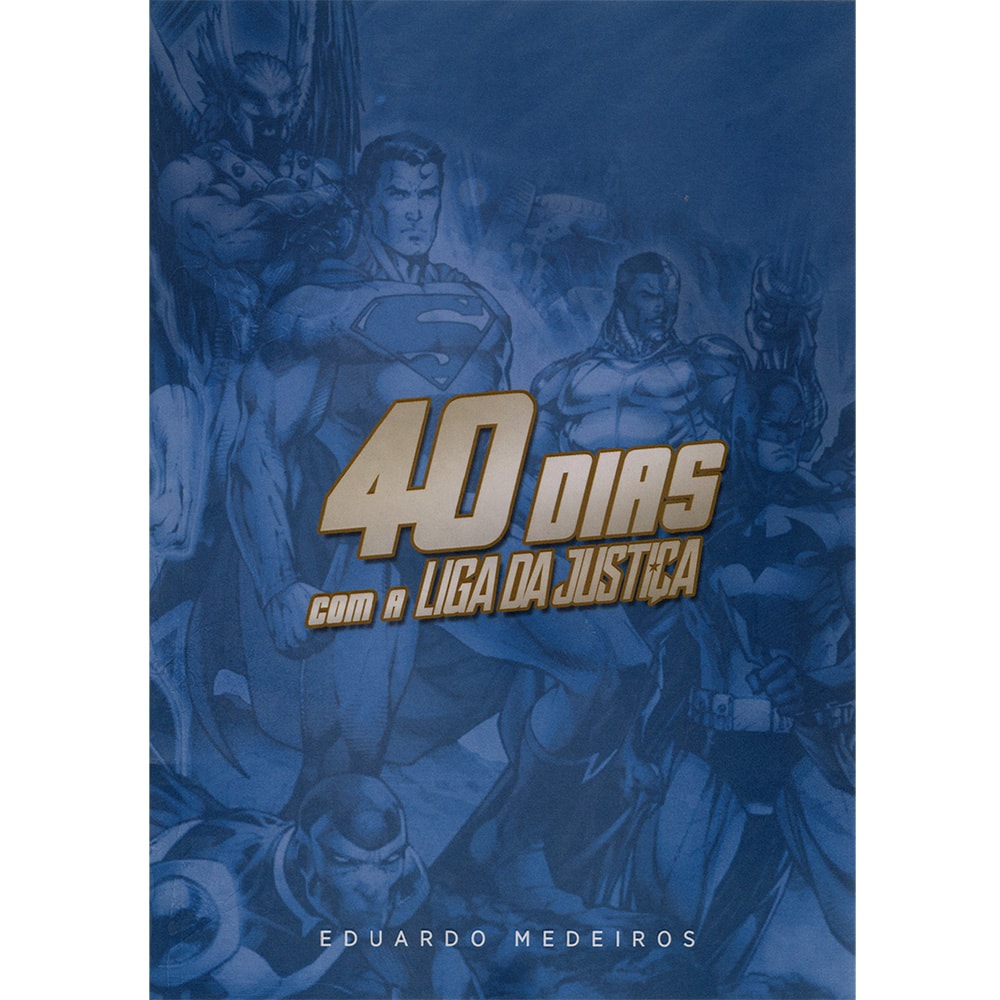 Kit Devocional 40 Dias em Gotham e Liga da Justiça | Eduardo Medeiros