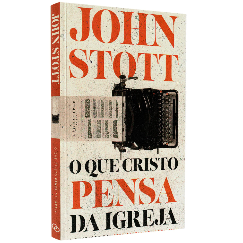 Livro O Que Cristo Pensa da Igreja de John Stott, capa dura branca com título em vermelho e máquina de escrever. — Plenitude