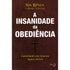 Livro "A Insanidade da Obediência" de Nik Ripken, capa marrom com título em branco e cruz. — Plenitude