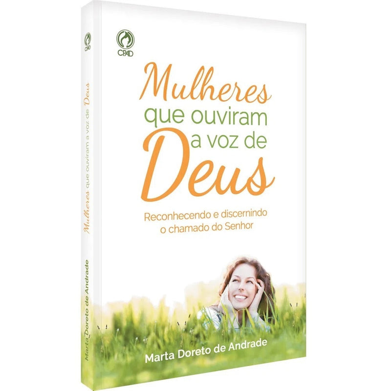 Livro Mulheres Que Ouviram a Voz De Deus de Marta Doreto de Andrade, capa branca com mulher sorrindo no campo. — Plenitude