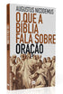 O Que a Bíblia Fala Sobre Oração | Augustus Nicodemus