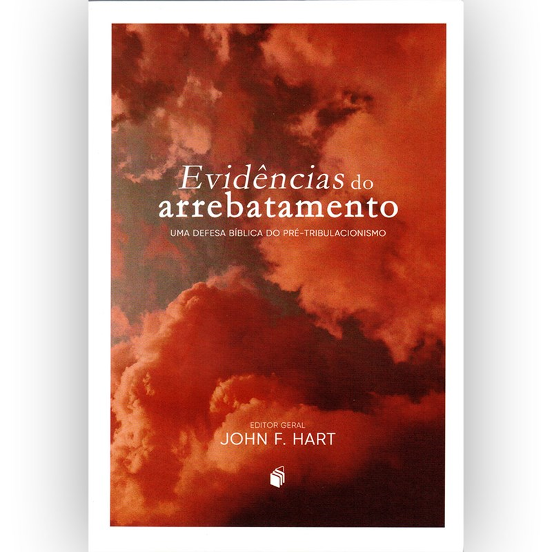 Evidências do Arrebatamento | John F. Hart