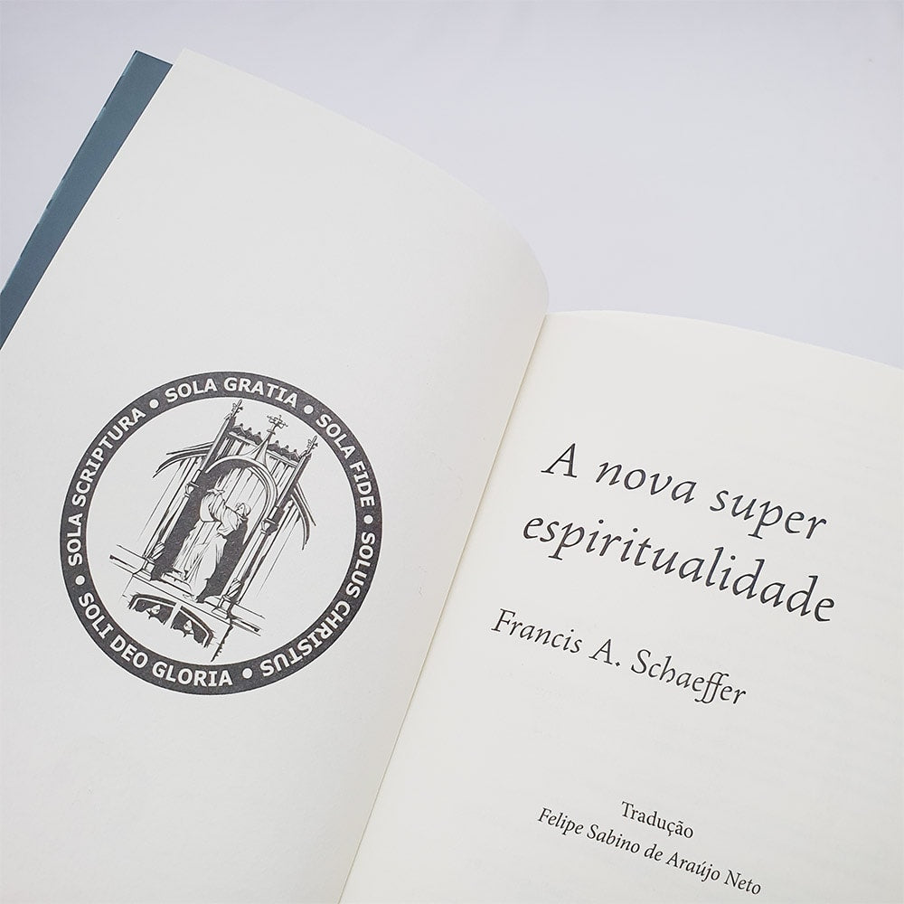 A Nova Superespiritualidade | Francis A. Schaeffer
